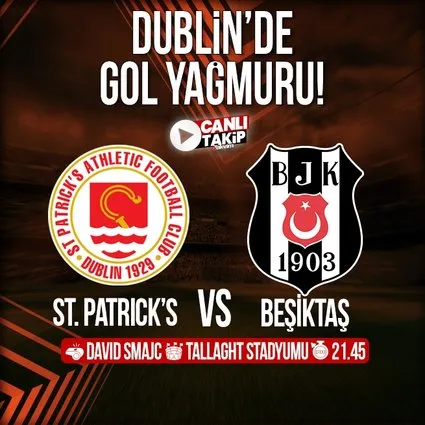 St. Patrick’s Athletic FC - Beşiktaş | CANLI