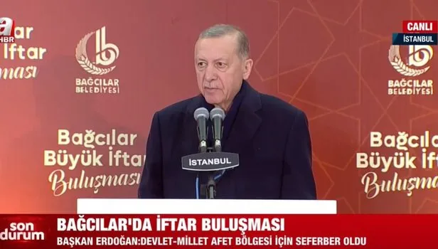 Başkan Erdoğan'dan quot Bağcılar Büyük İftar Buluşması quot nda önemli