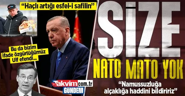 Başkan Erdoğan, Kur’an-ı Azimüşşan’ın yakılmasına kalkan olan İsveç’e NATO kapısını kapattı: Namussuzluğa alçaklığa haddini bildiririz