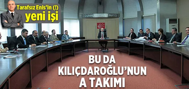 CHP’nin A Takımı belli oldu