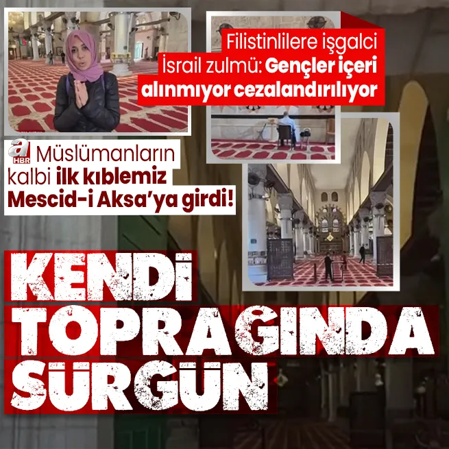 A Haber tüm Müslümanların kalbi ilk kıblemiz Mescid-i Aksada! İşgalci İsrailden Filistinlilere zulüm: Gençler içeri alınmıyor cezalandırılıyor!