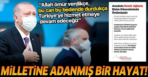 Başkan Recep Tayyip Erdoğan: Allah ömür verdikçe, bu can bu bedende durdukça Türkiye’ye hizmet etmeye devam edeceğiz