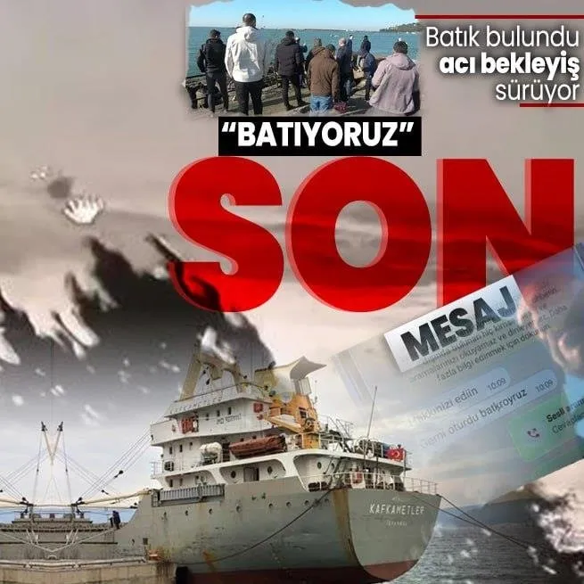 Zonguldakta batan Kafkametler isimli geminin mürettebatının son mesajı ortaya çıktı! Acı bekleyiş sürüyor!