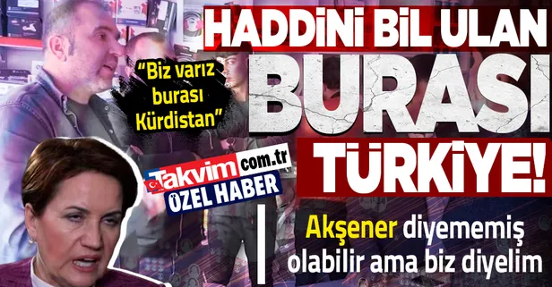 İYİ Parti lideri Meral Akşener Siirt'te 'Burası Kürdistan' narası atan bölücüye haddini bildiremedi