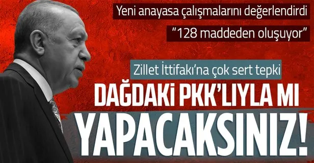 Başkan Erdoğan yeni anayasa çalışmalarını değerlendirdi, muhalefete sert tepki gösterdi: Dağdaki PKK’lıyla mı anayasa yapacaksınız?