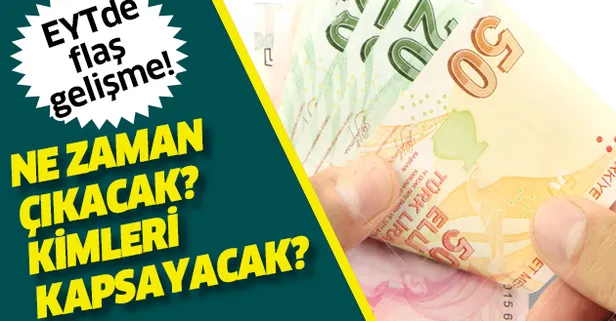 1 Ekim EYT kimleri kapsayacak? EYT çıktı mı?
