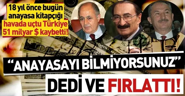 18 yıl önce bugün anayasa kitapçığı havada uçtu! Türkiye 51 milyar dolar kaybetti!