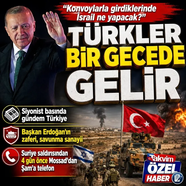 Suriye saldırısından 4 gün önce Mossaddan Şama telefon! İsrail basınında gündem Türkiye: Bir gecede konvoylarla gelirler