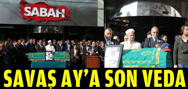 Savaş Ağabey’e son veda