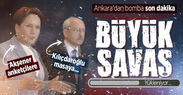 Ankara’dan son kulisler: Akşener-Kılıçdaroğlu çatışıyor