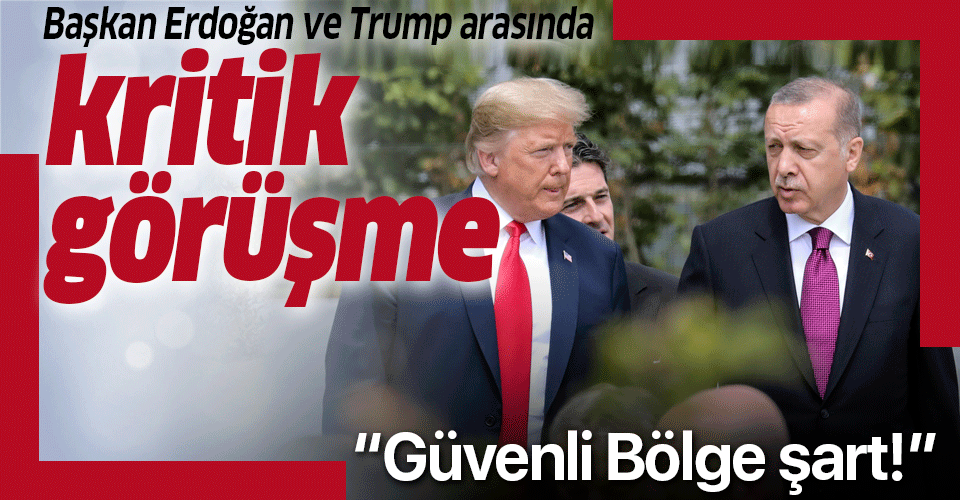 Son dakika: Başkan Erdoğan Trump ile telefonda görüştü