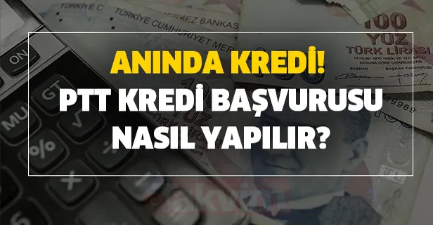 PTT kredisi müracaatı, koşulları, güncel faiz oranları nedir?