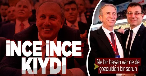 Muharrem İnce’den Ekrem İmamoğlu ve Mansur Yavaş yorumu: Çözebildikleri sorun yok