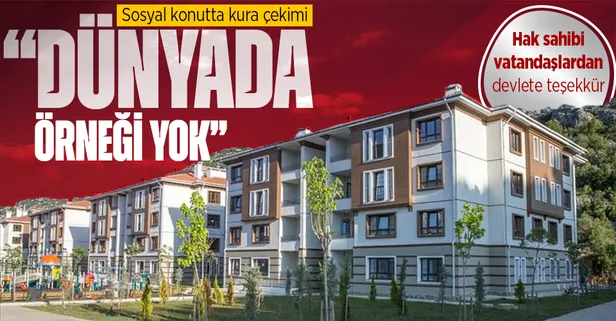 Sosyal konut projesinde kura çekimi heyecanı! Vatandaşlardan devlete teşekkür: Dünyada böyle bir imkân sunan yok