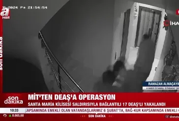 MİT’ten DEAŞ’a operasyon! Santa Maria Kilisesi saldırısıyla bağlantılı 17 kişi yakalandı