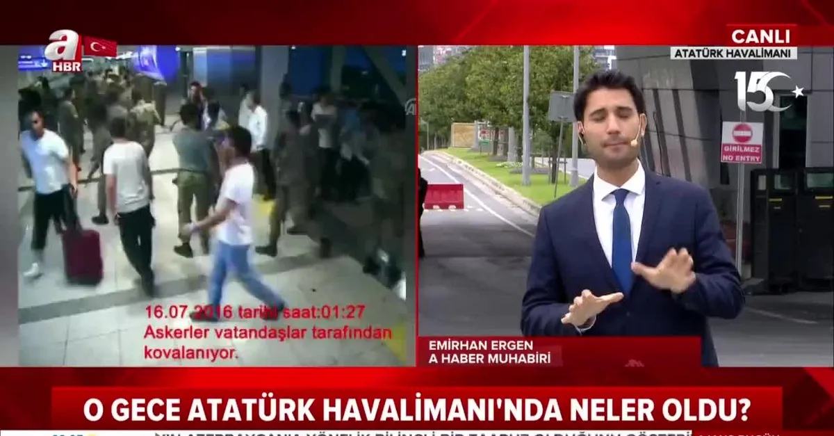 15 Temmuz Atatürk Havalimanı'nda neler oldu?