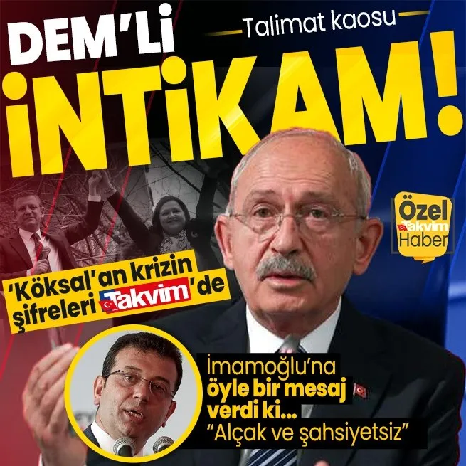 CHPde Köksalan DEMli krizde Kılıçdaroğlunun son hamlesinin şifreleri TAKVİMde! İmamoğluna öyle bir mesaj verdi ki... Alçak ve şahsiyetsiz