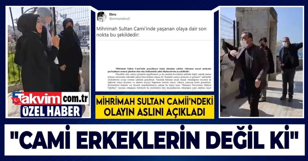 mihrimah sultan cami indeki kadinlar camiye giremez diyen sahsa tepki gosteren ebru erman olayin aslini anlatti takvim