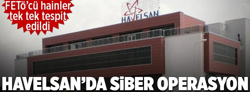HAVELSAN'da siber operasyon