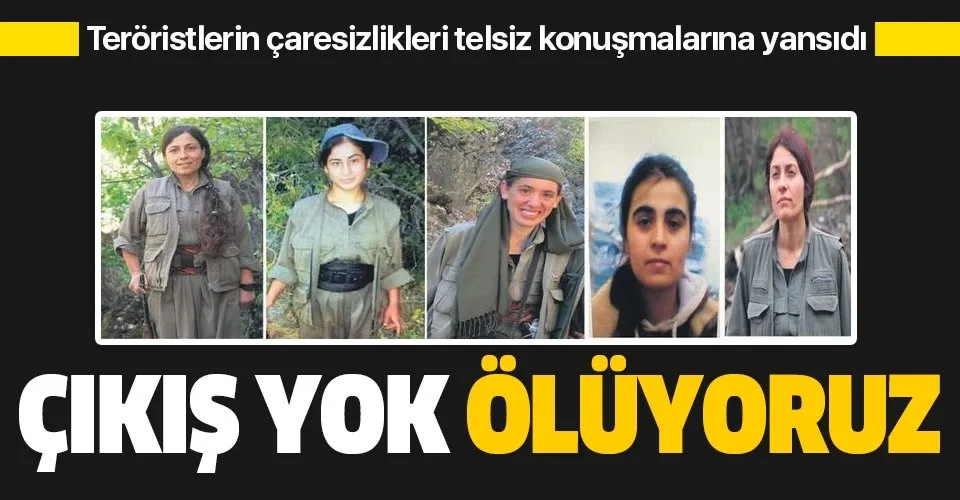 PKK'lı teröristlerin telsiz konuşmaları ortaya çıktı: 