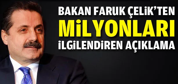Bakan Çelik’ten çok önemli açıklama