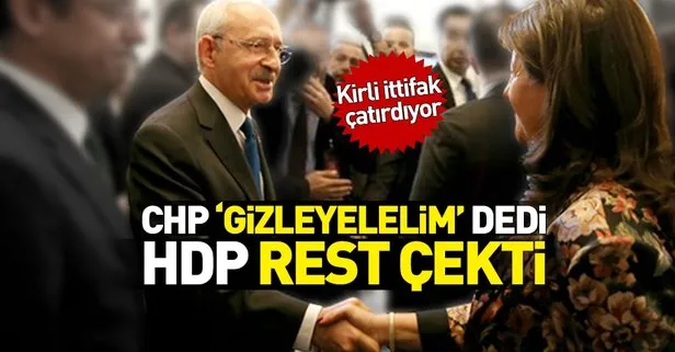 CHP, HDP ile yürüttüğü ittifakı gizleme çabasına girdi