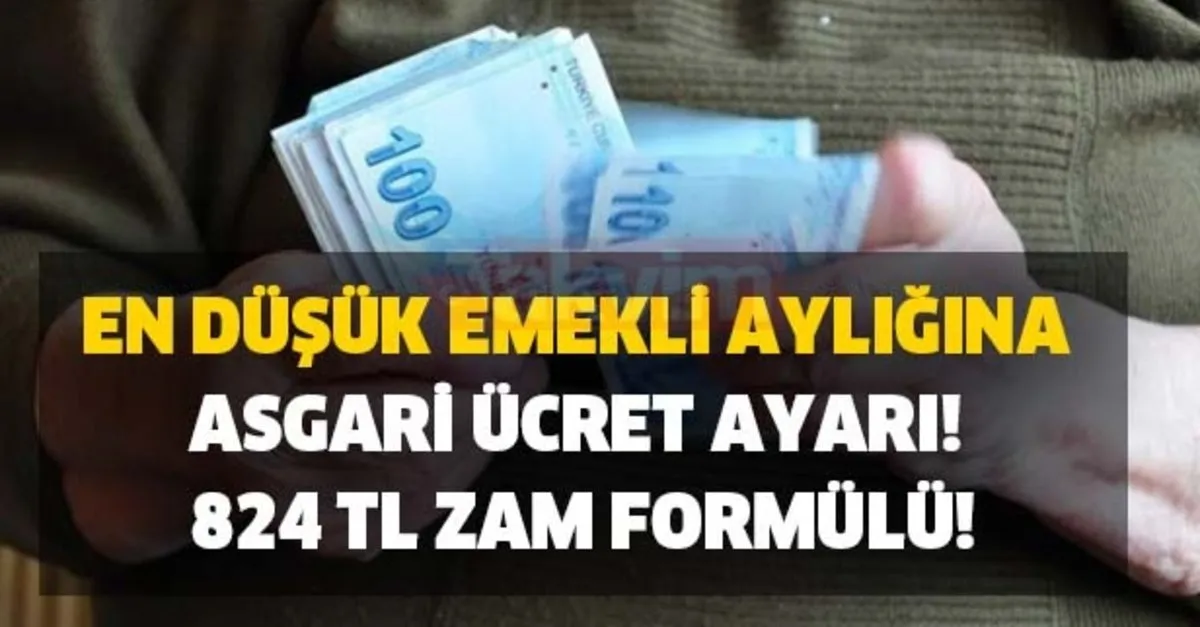 824 tl zam formulu en dusuk emekli