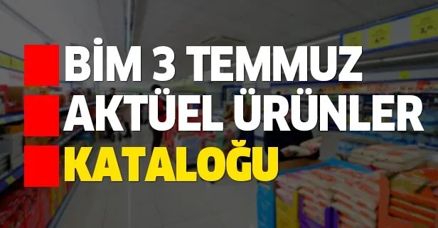 BİM 3 Temmuz aktüel kataloğu yayınlandı!