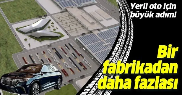 Türkiye’nin milli gururu yerli otomobil için büyük adım! Bir fabrikadan daha fazlası!