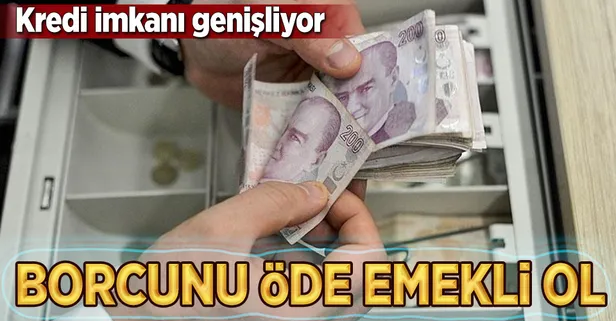 Borcunu öde emekli ol