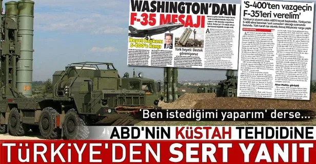 ABDnin S-400den vazgeçin tehdidine yanıt!