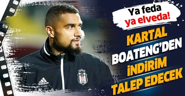 Ya feda ya elveda! Beşiktaş Boateng’den indirim isteyecek