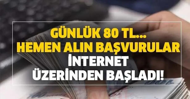 Günlük 80 TL... Hemen alın başvurular internet üzerinden başladı!