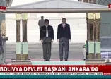 Bolivya Devlet Başkanı Ankara'da