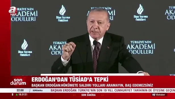 Başkan Erdoğan'dan TÜSİAD'a tepki: Hükümete saldırı yolları aramayın baş edemezsiniz