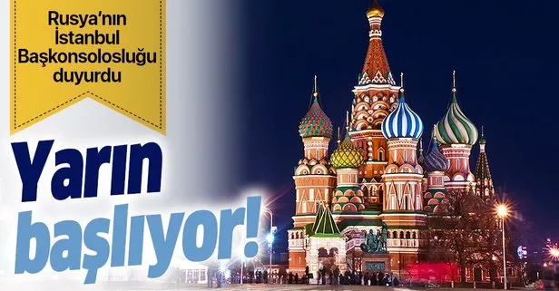 Rusya İstanbul Başkonsolosluğu duyurdu: Vizesiz seyahatler yarın başlıyor