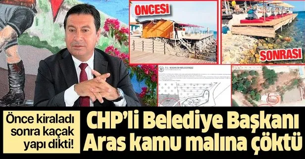 CHP’li Bodrum Belediye Başkanı Ahmet Aras kamu malına çöktü: Araziye kaçak yapı dikti