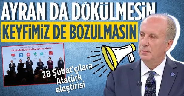 Memleket Partisi Genel Başkanı Muharrem İnce'den 28 Şubat İttifakı eleştirisi! O metne imza atılmaz