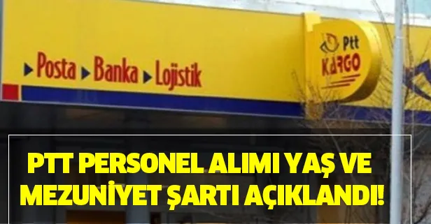 Adaylar kadroları bekliyor! PTT personel alımı yaş ve mezuniyet şartı açıklandı!