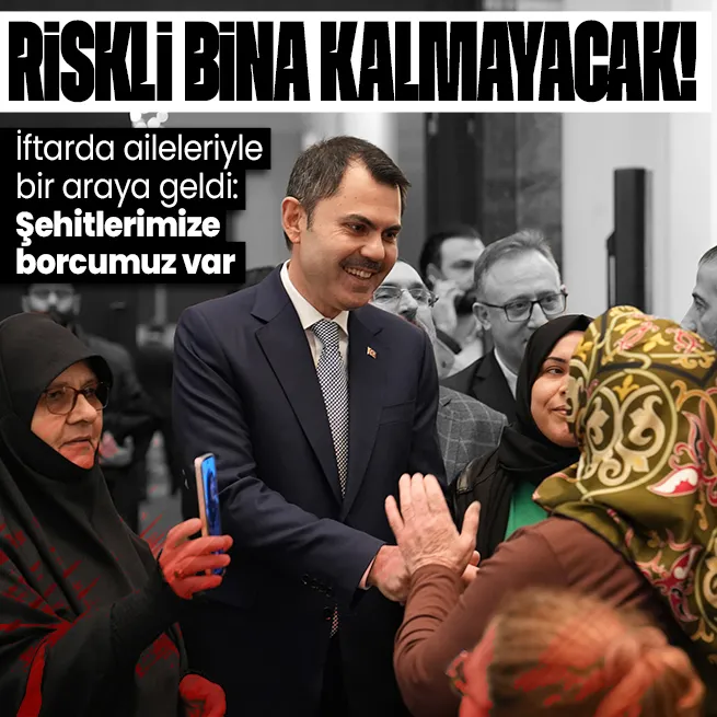 Cumhur İttifakı İBB Başkan adayı Murat Kurum şehit aileleriyle bir araya geldiği iftarda konuştu: İstanbulda riskli bina sorunu olmayacak