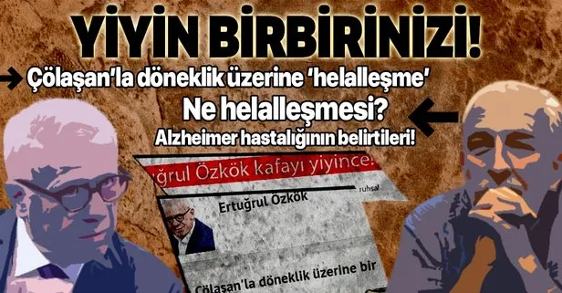 Ertuğrul Özkök ve Emin Çölaşan birbirine girdi