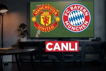 Manchester United - Bayern Münih maçı izle!