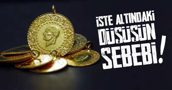 İşte altın fiyatlarındaki düşüşün sebebi! Altın almalı mı satmalı mı? Fiyatlar yükselecek mi?-1