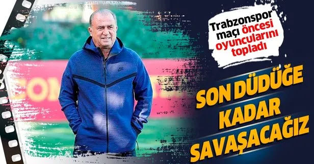 Galatasaray Teknik Direktörü Fatih Terim: Son düdüğe kadar savaşacağız
