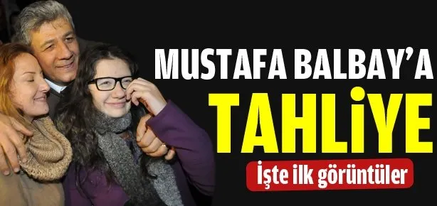 Balbay’a tahliye