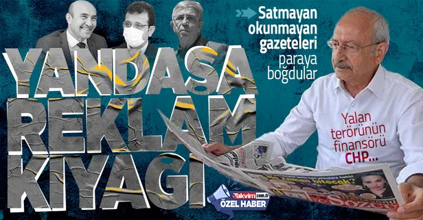 CHP'li belediyeler yandaş medyalarını reklama boğdu! 50 bin tirajı bile zor gören gazetelere milyonluk kıyak