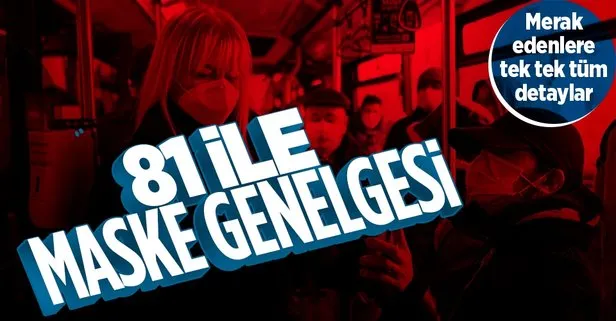 81 ile maske genelgesi