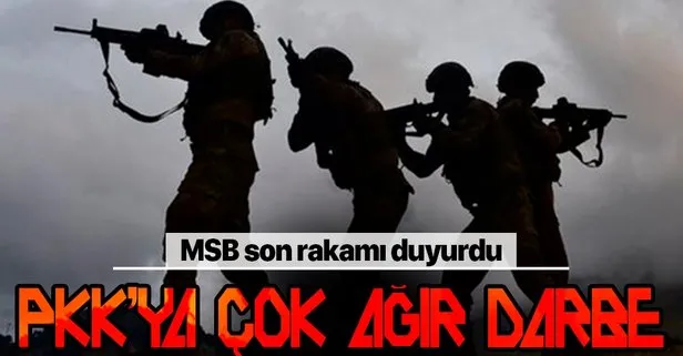 MSB son rakamı duyurdu! PKK'ya çok ağır darbe