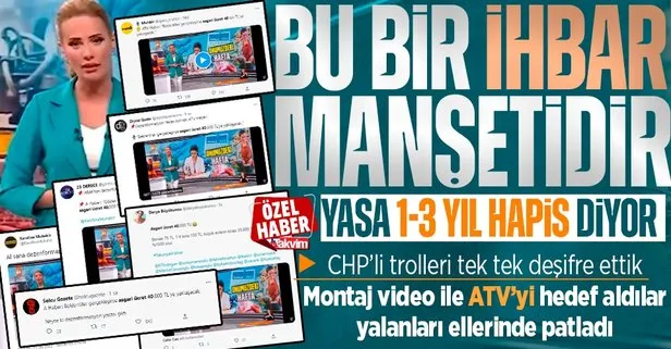 CHP’nin troll ağı Dezenformasyonla Mücadele Yasası’nı çiğnedi! Montaj video ile ATV’yi hedef aldıkları yalan haber ellerinde patladı