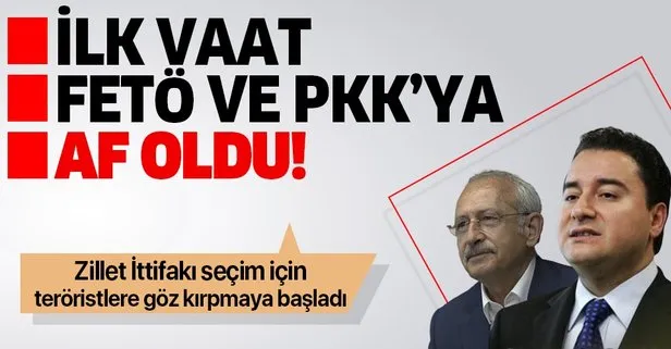 Zillet ittifakının ilk sözü cezaevindeki FETÖ’cüleri ve PKK’lıları affetmek oldu!